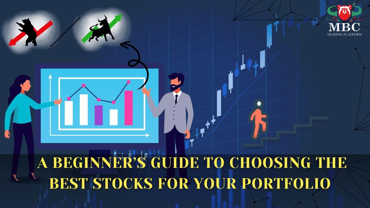 Smarter Investing: A Beginner’s Guide to Choosing the Best Stocks for ...